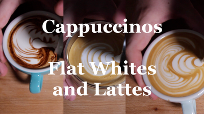 Lesson Three - Cappuccinos, Flat Whites, and Lattes